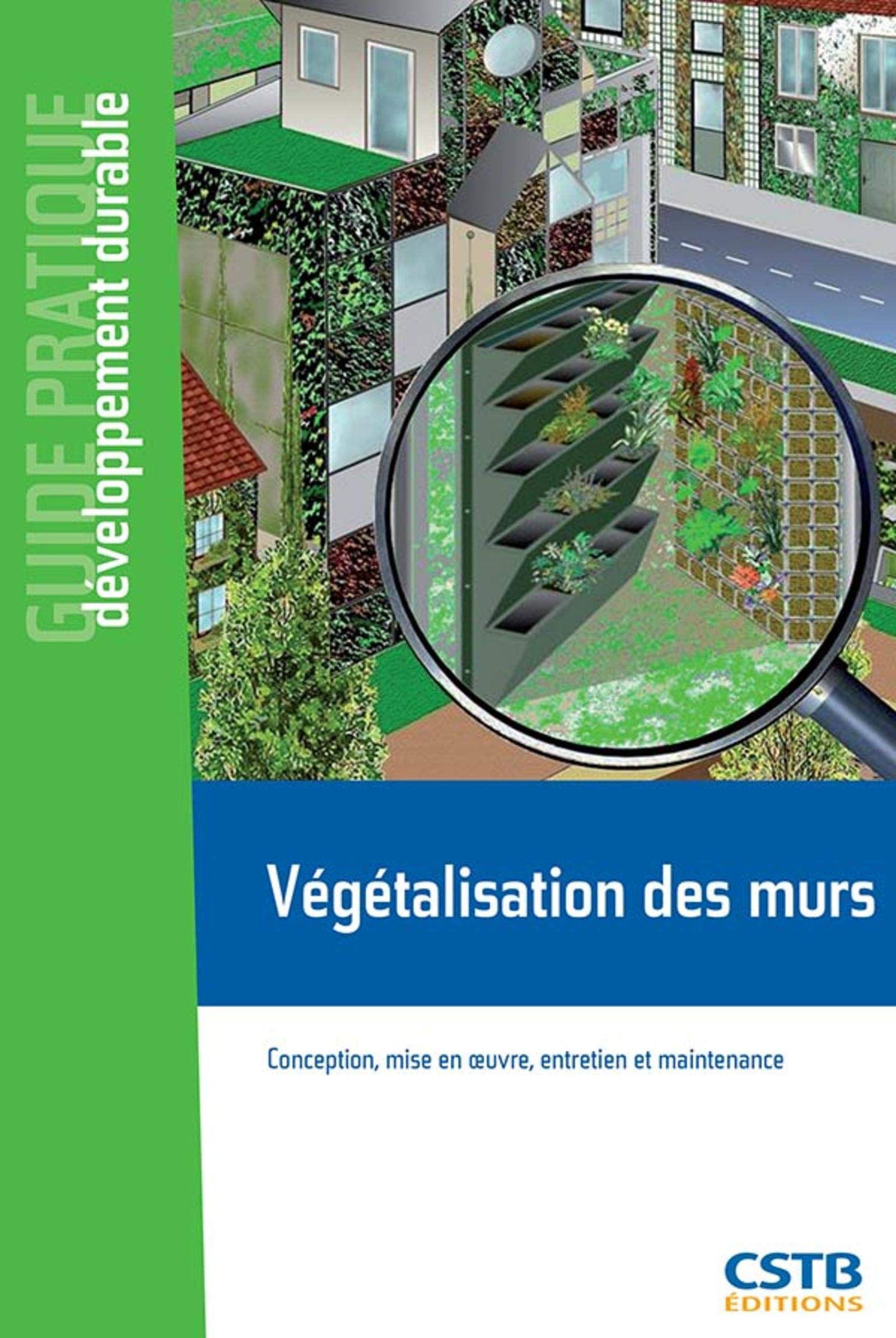 Amazon Fr Vegetalisation Des Murs Conception Mise En Oeuvre Entretien Et Maintenance Guinaudeau Claude Livres