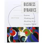Business Dynamics: Systems Thinking and Modeling for a Complex World with CD-ROM