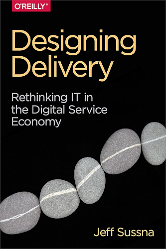 Download Designing Delivery: Rethinking IT in the Digital Service Economy (English Edition) PDF