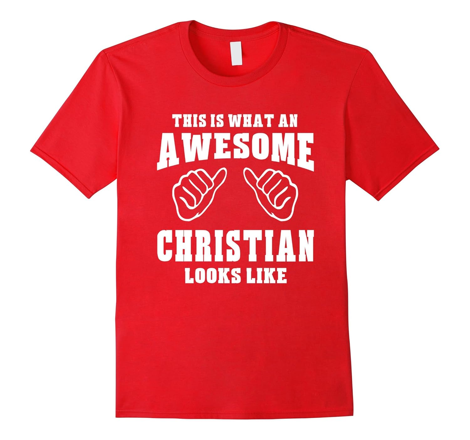 This Is What An Awesome Christian Looks Like Name T-Shirt-ANZ