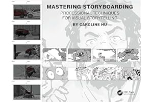 Mastering Storyboarding: Professional Techniques for Visual Storytelling