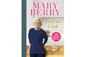 Love to Cook: 120 joyful recipes from my new BBC series