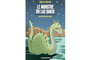 Le monstre du lac Baker (Une aventure des trois mousquetaires) (French Edition)