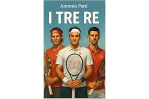 I tre re del tennis (Italian Edition)
