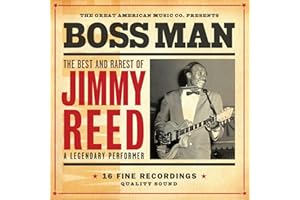 Bossman: The Best & Rarest Of Jimmy Reed