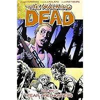 The Walking Dead, Vol. 11: Fear The Hunters