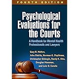 Psychological Evaluations for the Courts, Fourth Edition: A Handbook for Mental Health Professionals and Lawyers