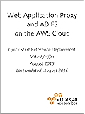 Web Application Proxy and Active Directory Federation Services on AWS (AWS Quick Start)