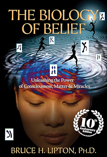Download The Biology of Belief 10th Anniversary Edition (English Edition) PDF
