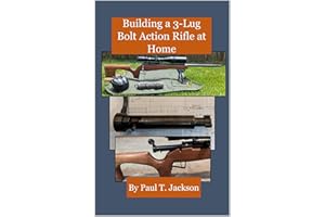 Building a 3-Lug Bolt Action Rifle at Home