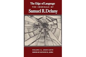 The Edge of Language: The Journals of Samuel R. Delany, Volume 2, 1969-1979