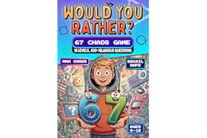 Would You Rather for Kids Ages 8-12 - 67 Chaos Universe: The Ultimate Six-Seven Viral Game Book with 450+ Hilarious Questions