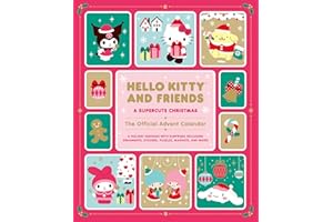 Hello Kitty and Friends: A Supercute Christmas: The Official Advent Calendar: A Holiday Keepsake with Surprises Including Orn
