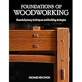 Foundations of Woodworking: Essential joinery techniques and building strategies