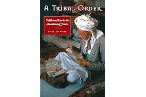 A Tribal Order: Politics and Law in the Mountains of Yemen (CMES Modern Middle East Series)