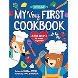 My Very First Cookbook: Joyful Recipes to Make Together! A Cookbook for Kids and Families with Fun and Easy Recipes for Break