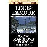 Off the Mangrove Coast (Louis L'Amour's Lost Treasures): Stories