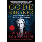 The Code Breaker: Jennifer Doudna, Gene Editing, and the Future of the Human Race