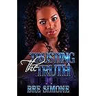 Trusting the Truth (A Having Faith In Love Series Book 1)