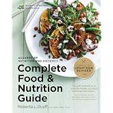 Academy Of Nutrition And Dietetics Complete Food And Nutrition Guide, 5th Ed: An Authoritative Reference on Evidence-Based Healthy Eating