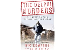 THE DELPHI MURDERS: The Quest To Find ‘The Man On The Bridge’