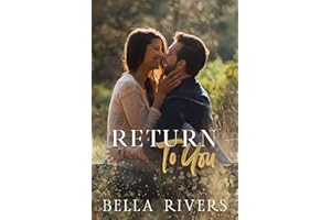 Return To You: A Small Town, Second Chance Romance (Emerald Creek Book 3)