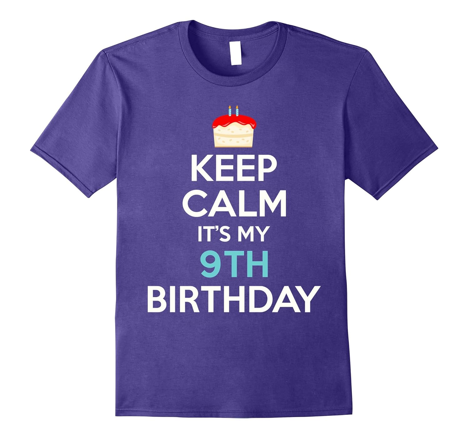 Keep Calm It's My 9th Birthday T-Shirt-ANZ