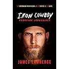 Iron Cowboy - Redefine Impossible (First Edition Book 1)