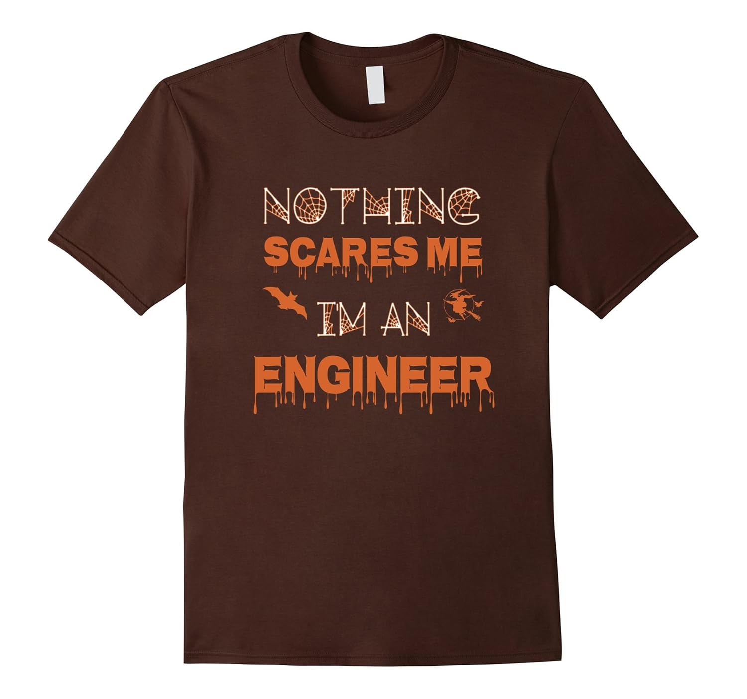 Nothing Scares Me I'm An Engineer Funny Halloween Tshirt-ANZ