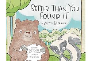 Better Than You Found It: A Billy the Bear Book