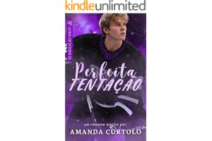 Perfeita Tentação (Os Babacas do Hóquei Livro 2)