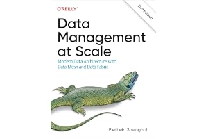 Data Management at Scale: Modern Data Architecture with Data Mesh and Data Fabric