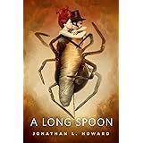A Long Spoon: A Tor.Com Original (Johannes Cabal series Book 6)