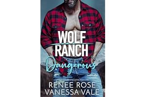 Dangerous (Wolf Ranch Book 10)