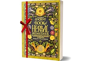 Dr. Barbara O'Neill's Ancient Book of Revived Herbal Remedies: 4 Books in 1: 600+ Holistic Cures, Teas, Balms, Essential Oils and Natural Antibiotics ... (Barbara O'Neill's Healing Teachings Series)