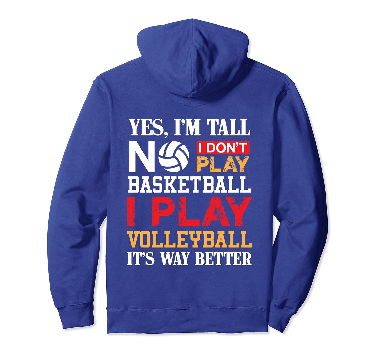 YES I'M TALL I PLAY VOLLEYBALL pun gift Hoodie-anz