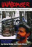 Unabomber: The Secret Life of Ted Kaczynski
