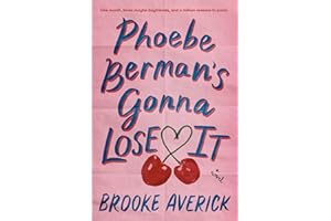 Phoebe Berman's Gonna Lose It: A Novel