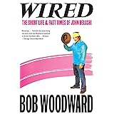 Wired: The Short Life & Fast Times of John Belushi