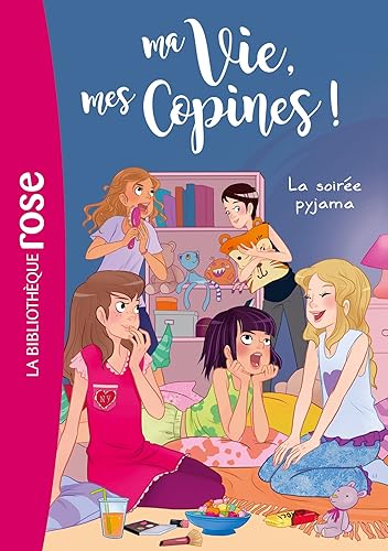 Download Ma vie, mes copines 07 - La soirée pyjama PDF
