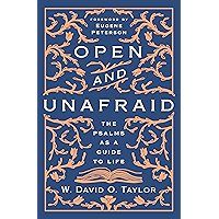 The Open and Unafraid: The Psalms as a Guide to Life book cover