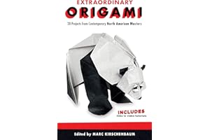Extraordinary Origami: 20 Projects from Contemporary American Masters (Fox Chapel Publishing) Step-by-Step Instructions for Frogs, Bees, Butterflies, Birds, Pandas, a Harlequin, Santa, and More