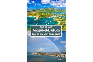 Antigua-et-Barbuda: Tout ce que vous devez savoir (French Edition)