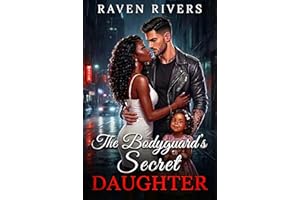 The Bodyguard’s Secret Daughter : BWWM Romance