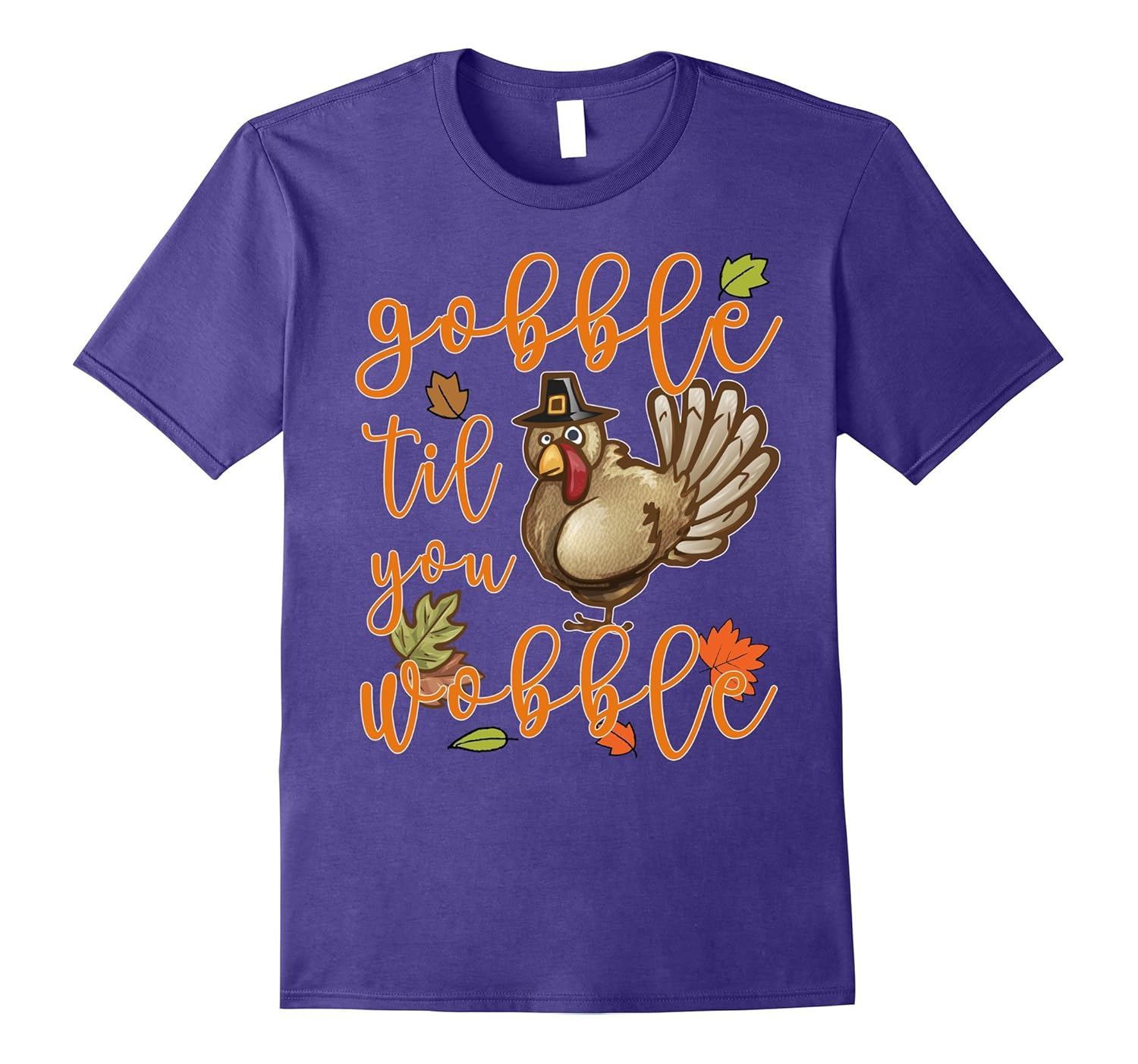 Gobble Til You Wobble T-Shirt Funny Thanksgiving Gift Tee-ANZ