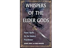 Whispers of the Elder Gods: Norse Myths for the Modern Practitioner