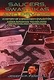 Saucers, Swastikas and Psyops: A History of A Breakaway Civilization: Hidden Aerospace Technologies and Psychological Operations