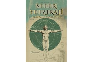 SEFER YETZIRAH (EN FRANÇAIS) - LE LIVRE DE LA CRÉATION - PAR WILLIAM WYNN WESTCOTT: AVEC LES 32 VOIES DE LA SAGESSE, LES 50 P