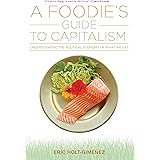 A Foodie's Guide to Capitalism