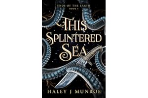 This Splintered Sea: A Sapphic Romantasy (Ends of the Earth Book 1)